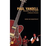Paul Yandell, Second to the Best: A Sideman's Chronicle