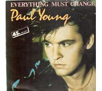 Paul Young - EVERYTHING MUST CHANGE 12 INCH (12" VINYL) UK CBS 1984