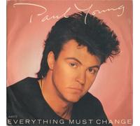 Paul Young - Everything Must Change - Paul Young 7" 45
