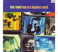 Paul Young - Hope In A Hopeless World-7" 45