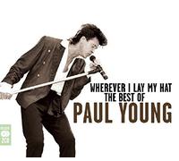 Paul Young - Wherever I Lay My Hat: the Best of Paul Young