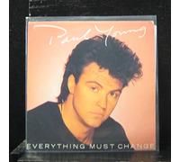 Paul Young - Young, Paul Everything Must Change 7" CBS A4972 EX/EX 1984 picture sleeve