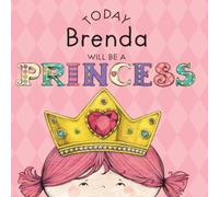 Paula Croyle Today Brenda Will Be a Princess Hardcover Book Paula Croyle Multicolor