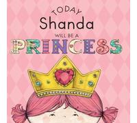 Paula Croyle Today Shanda Will Be a Princess Hardcover Book Paula Croyle Multicolor