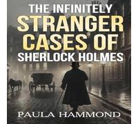 Paula Hammond The Infinitely Stranger Cases of Sherlock Holmes Paperback Book Paula Hammond Multicolor