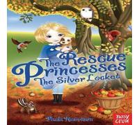 Paula Harrison Rescue Princesses: The Silver Locket Paperback Book Paula Harrison Multicolor