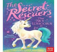 Paula Harrison The Secret Rescuers: The Sky Unicorn Book Paula Harrison Multicolor