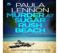 Paula Lennon MURDER AT SUGAR RUSH BEACH a gripping crime mystery packed with Paula Lennon Multicolor