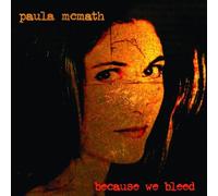 paula mcmath - Because We Bleed