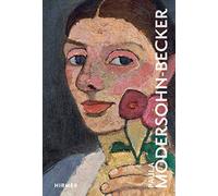 Paula Modersohn-Becker: Great Masters of Art (The Great Masters of Art)