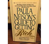 Paula Nelson's Guide to Getting Rich