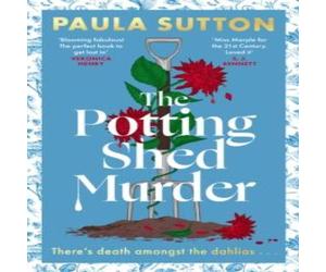Paula Sutton The Potting Shed Murder : A totally unputdownable cosy murder Paula Sutton Multicolor