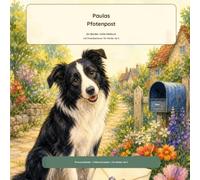 Paulas Pfotenpost: Ein Border-Collie-Malbuch mit Postabenteuer für Kinder ab 5