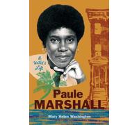 Paule Marshall : A Writer’s Life