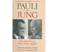 Pauli and Jung: A Meeting of Great Minds on the Unity of Matter and Spirit