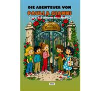 Pauli & Gianni - Band II: Das Geheimnis der alten Villa