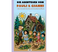 Pauli & Gianni: Band VII - Das Geheimnis der alten Mühle