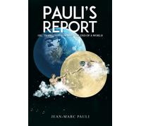 Pauli’s Report : Oil: Transitions Toward the End of a World