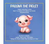 Paulina The Piglet - Book 7: Tommy Learns Not To Steal