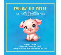 Paulina The Piglet: Paulina Goes To School: Book 3