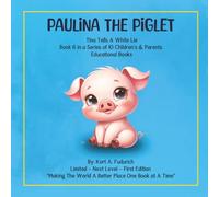 Paulina The Piglet: Tina Tells A White Lie: Book 6