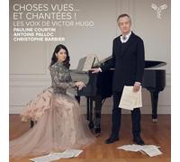 Pauline Courtin, Antoine Palloc, Christophe Barbier - Choses vues… et chantées ! Les voix de Victor Hugo