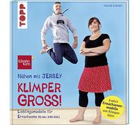 Pauline Dohmen Nähen mit JERSEY - KLIMPERGROSS: Lieblingsmodelle in E (Hardback)