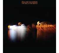 Pauline Oliveros - The Well & The Gentle