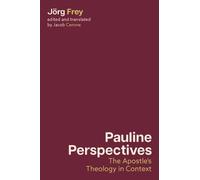 Pauline Perspectives: The Apostle's Theology in Context