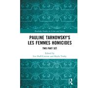 Pauline Tarnowsky's Les Femmes Homicides : Two Part Set