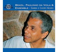 Paulinho Da Viola & Ensemble - Brazil: Samba E Choro Negro