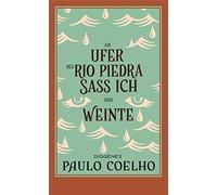 Paulo Coelho Maralde Meyer Am Ufer des Rio Piedra saß ich und weint (Paperback)