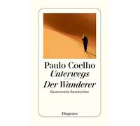 Paulo Coelho Maralde Meyer-Minnemann Unterwegs. Der Wanderer. Gesamm (Paperback)