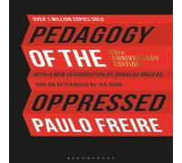 Paulo Freire Pedagogy of the Oppressed: 50th Anniversary Edition Hardcover Book Paulo Freire Multicolor