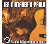 Paulo Quilici - Les guitares à Paulo - Les plus belles mélodies de Corse (US Import)