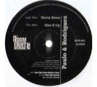 Paulo & Rodriguez - Movin Down / Give It Up