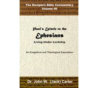 Paul's Epistle to the Ephesians: Living Under Lordship (The Disciple's Bible Commentary)