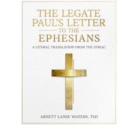 Paul's Letter to the Church at Ephesus: Translated from the Syriac