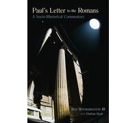 Paul's Letter to the Romans : A Socio-Rhetorical Commentary