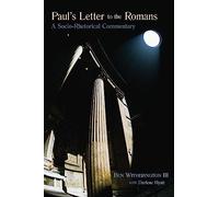 Paul's Letter to the Romans: A Socio-Rhetorical Commentary