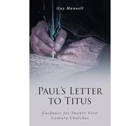 Paul's Letter To Titus: Guidance for Twenty-First Century Churches