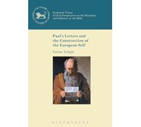 Paul's Letters and the Construction of the European Self (The Library of New Testament Studies)