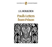 Paul's Letters from Prison (Scm Pelican Commentaries)