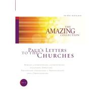 Paul's Letters to the Churches: Romans, 1 Corinthians, 2 Corinthians, Galatians, Ephesians, Philippians, Colossians, 1 Thessalonians, and 2 ... Amazing Collection: The Bible, Book by Book)