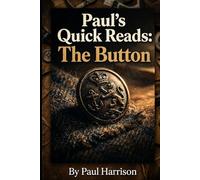 Paul's Quick Reads: Button