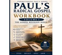 Paul's Radical Gospel Workbook: The Gospel Religion Hides