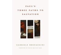 Paul's Three Paths to Salvation