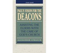 Paul's Vision for the Deacons: Study Guide