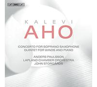 Paulsson/Lapland/Storgards - Kalevi Aho: Concerto for Soprano Saxophone, Quintet for winds and piano