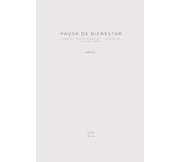 Pausa de bienestar: conecta con lo esencial y encuentra tu equilibrio
